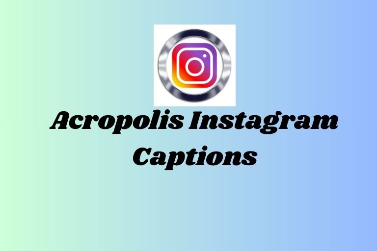 Acropolis Instagram Captions