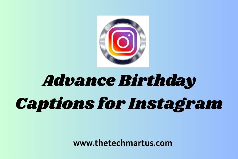 Advance Birthday Captions for Instagram