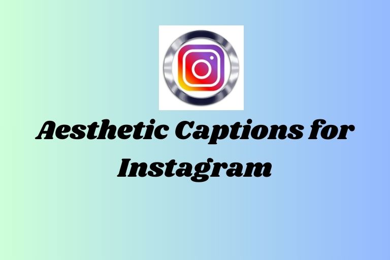 Aesthetic Captions for Instagram