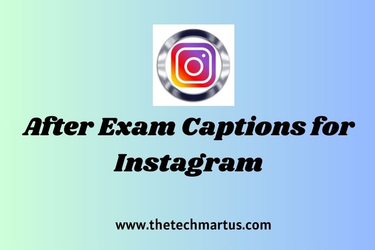 After Exam Captions for Instagram
