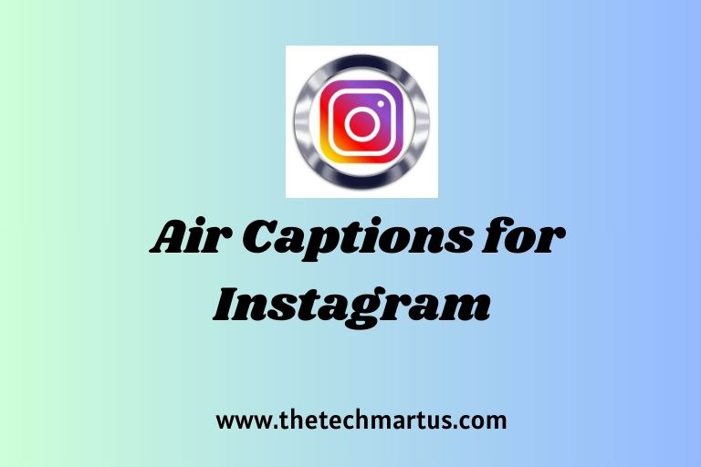 Air Captions for Instagram