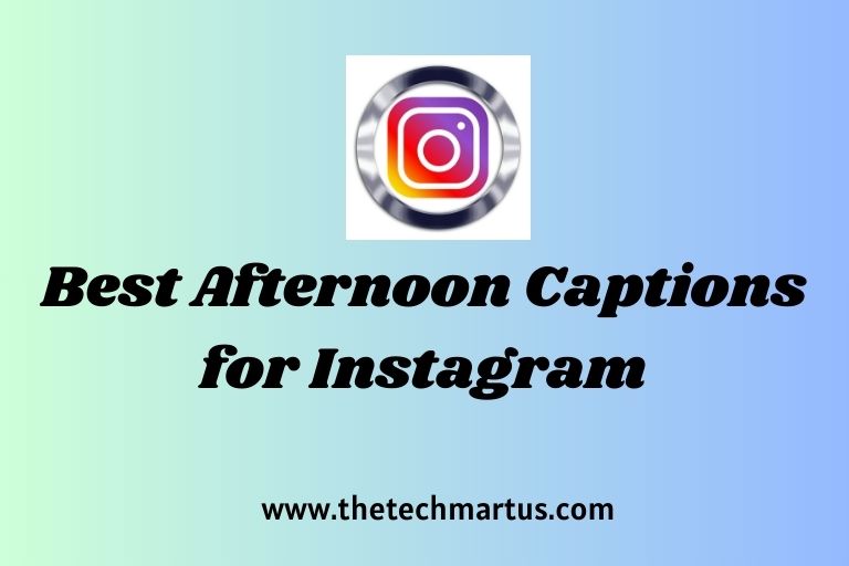 Best Afternoon Captions for Instagram